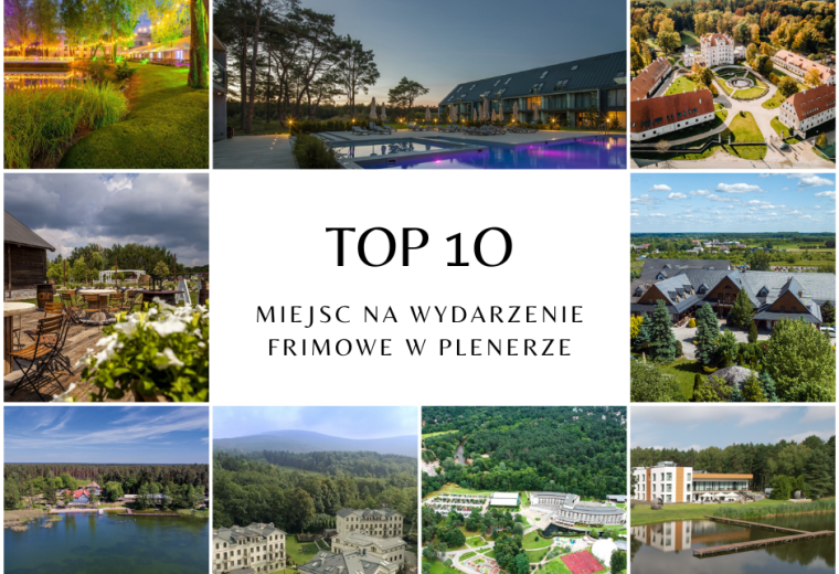 10 najlepszych miejsc na wydarzenie firmowe w plenerze