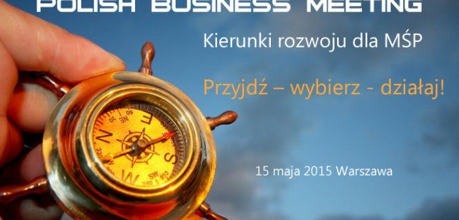 Wyjątkowa konferencja biznesowa Polish Business Meeting już w maju