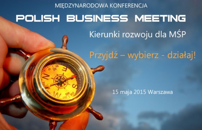 Wyjątkowa konferencja biznesowa Polish Business Meeting już w maju