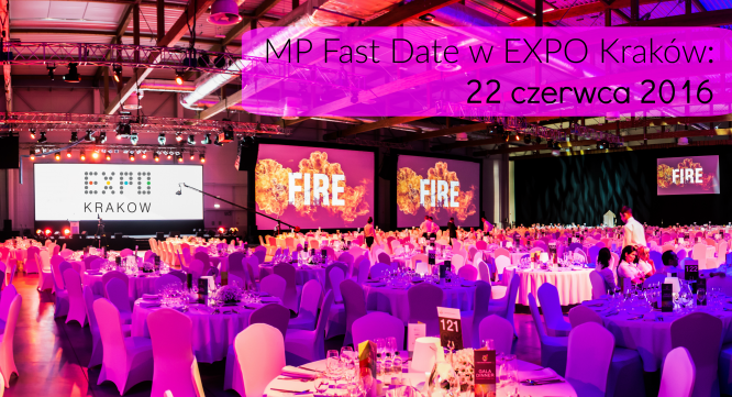 MP Fast Date® w EXPO Kraków - spotkanie branży MICE po raz pierwszy w Krakowie!