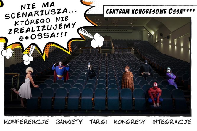 Superbohaterowie w Centrum Kongresowym Ossa. Czy to możliwe?