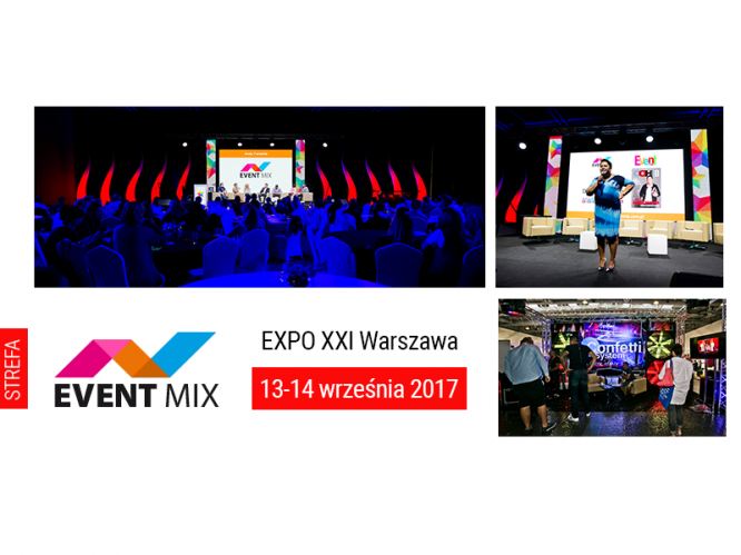 Strefa EVENT MIX ponownie z konferencją EVENT MIX w EXPO XXI Warszawa