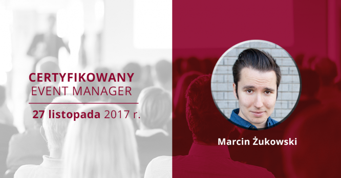 Warsztaty Marcina Żukowskiego z social mediów na Konferencji Certyfikowany Event Manager