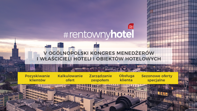V edycja kongresu Rentowny Hotel już 25 kwietnia w Warszawie