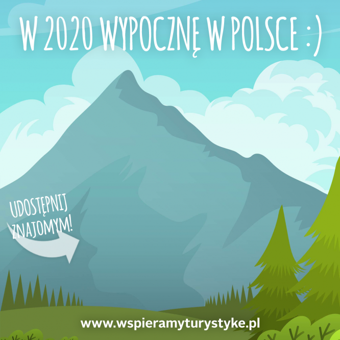 W 2020 Wypocznę w Polsce - Wspieram Polską Turystykę