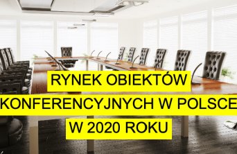 Rynek obiektów konferencyjnych w Polsce w 2020 roku