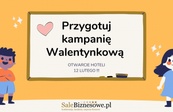 Otwarcie hoteli 12 lutego - czas pomyśleć o OFERCIE WALENTYNKOWEJ