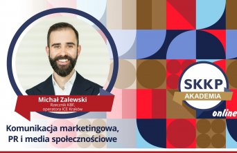 Komunikacja marketingowa, PR i media społecznościowe – nowe szkolenie Akademii SKKP online
