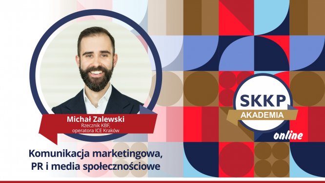 Komunikacja marketingowa, PR i media społecznościowe – nowe szkolenie Akademii SKKP online