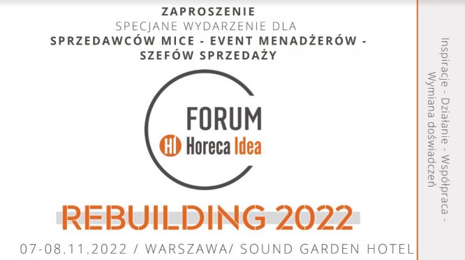 FORUM HORECA IDEA REBUILDING 2022 - Jedyne takie spotkanie w Polsce.