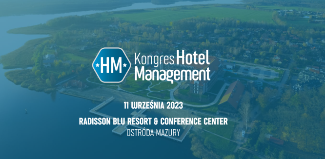 Kongres Hotel Management 2023. Spotkajmy się na Mazurach! 
