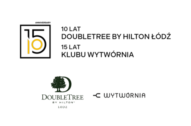 Łódzki DoubleTree kończy 10 lat, Klub Wytwórnia świętuje 15-lecie działalności