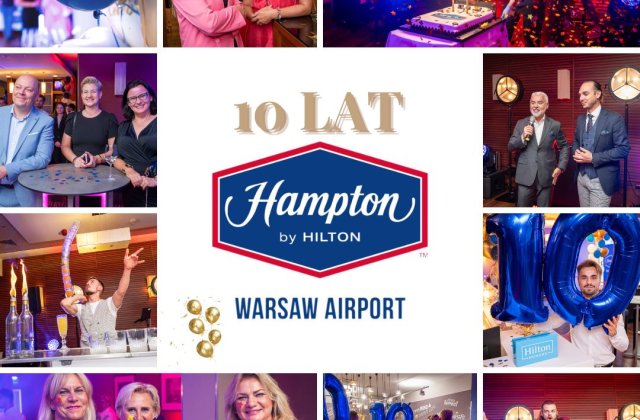 Hampton by Hilton Warsaw Airport świętuje swoje 10-lecie