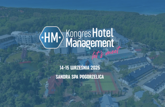 Kongres Hotel Management VI – dwa dni inspiracji, integracji i nadmorskiego klimatu