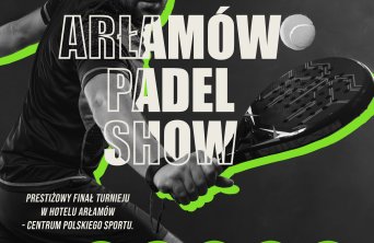 Arłamów Padel Show – prestiżowy turniej padla już w ten weekend!
