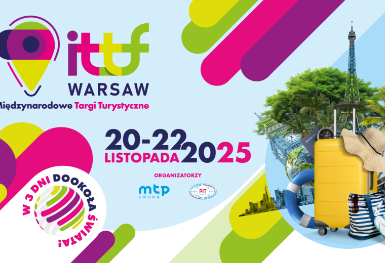 Międzynarodowe Targi Turystyczne ITTF Warsaw 2025 – trzecia edycja już w listopadzie!