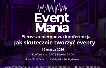 Eventmania w Bydgoszczy pod patronatem SaleBiznesowe.pl!