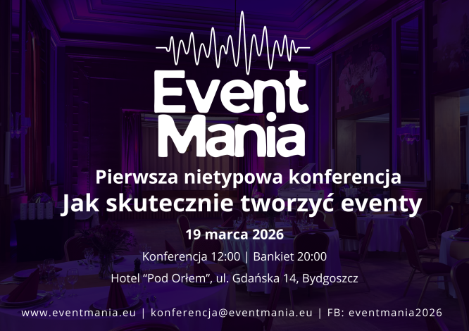 Eventmania w Bydgoszczy pod patronatem SaleBiznesowe.pl!