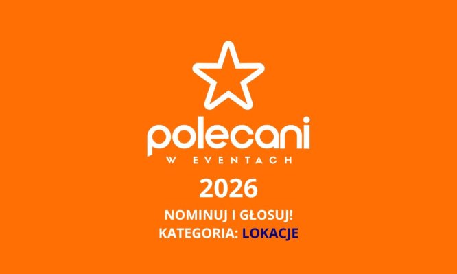 Ruszył plebiscyt Polecani w Eventach 2026. Branża wybiera najlepsze lokacje eventowe