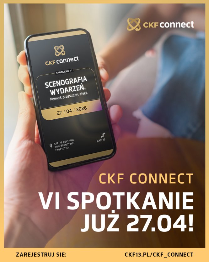 CKF Connect vol. 6: scenografia wydarzeń od kulis - pierwsza odsłona branżowej rozmowy