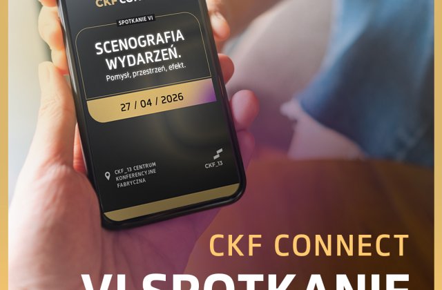 CKF Connect vol. 6 – scenografia wydarzeń od kulis