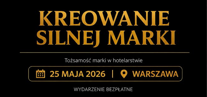 Jak budować markę hotelu? Konferencja dla branży hospitality już 25 maja