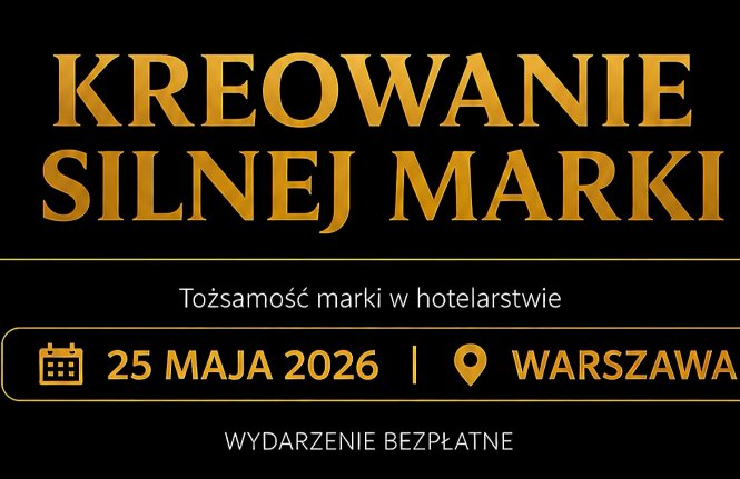 Kreowanie silnej marki. Tożsamość marki w hotelarstwie &ndash; konferencja naukowo-branżowa