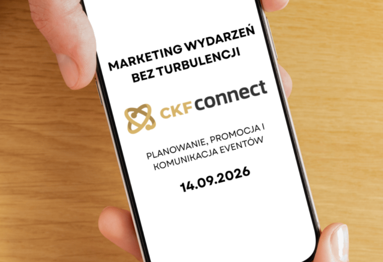 Dlaczego dziś zapisujemy się na wydarzenia? Kolejna edycja CKF Connect!