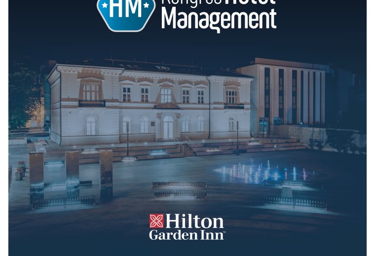 VIII Kongres Hotel Management. 1 października wszystkie drogi prowadzą do Hilton Garden Inn w Radomiu