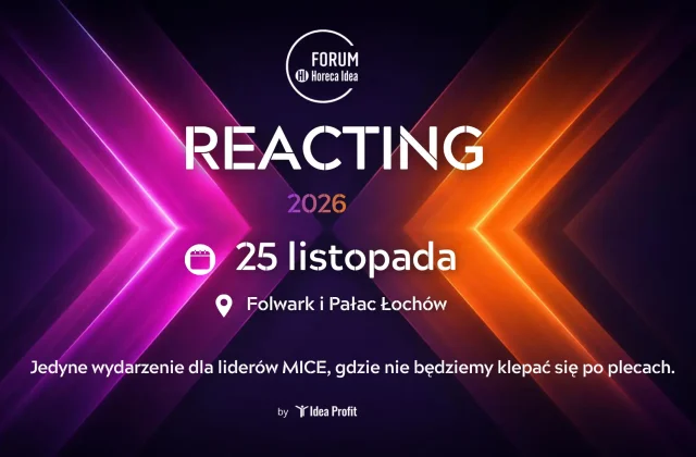 Forum Horeca Idea REACTING 2026. Sprzedaż MICE w praktyce