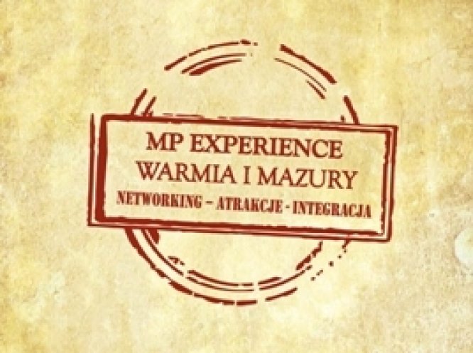 MP Experience: Meeting plannerzy poznają ofertę eventową Warmii i Mazur!